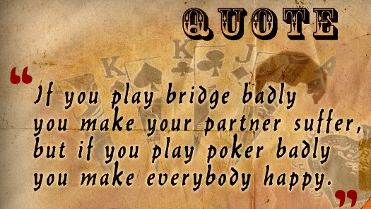 Фраза о плохой игре в покер
